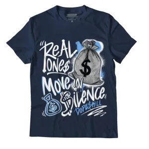 AJ 6 Midnight Navy DopeSkill T-shirt Real Ones Move In Silence Graphic